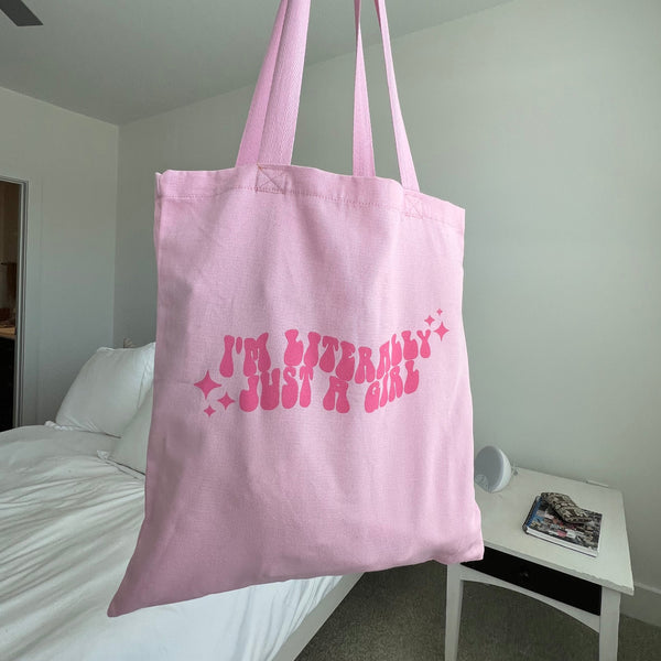 I'm Literally Just a Girl Tote Bag