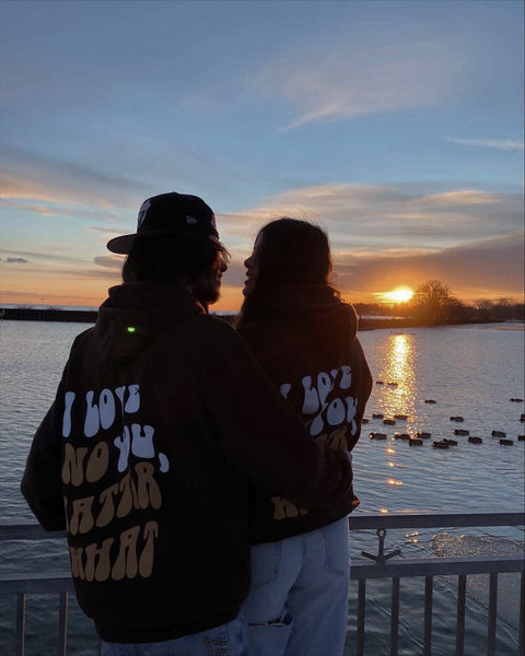 'I Love You, No Matter What' Hoodie (S-5XL)